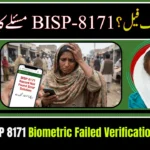 BISP 8171 Biometric Failed Verification Solution – Complete Fix Guide 2026